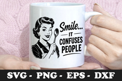Smile It Confuses People Funny Sarcastic SVG Design Product Image 1