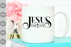 Jesus The Way The Truth The Life SVG/ Christian Quote SVG Product Image 2