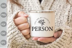 You Are My Favorite Person SVG Design/ Funny Quote SVG Product Image 3