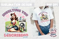 Pin Up Girl Sublimation Design Sarcastic Quote Tshirt PNG Product Image 1