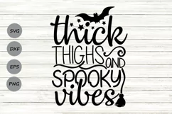 Thick Thighs And Spooky Vibes Svg, Halloween Svg, Workout. Product Image 1
