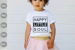 Happy Little Soul - Baby Quote For Tshirt SVG Design Product Image 2