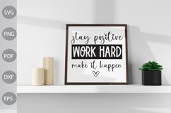 Stay Positive Work Hard Make It Happen SVG Design Product Image 2