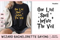 Wizard Bachelorette Party Saying SVG | One Last Spell Product Image 1