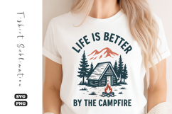 Life Is Better by the Campfire SVG | Camping T-Shirt Design Product Image 1