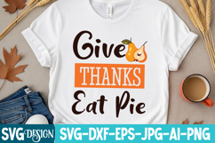 Give Thanks Eat Pie SVG Design | Thanksgiving SVG Design Product Image 3