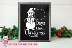 Snowman Christmas svg, days until Christmas svg Product Image 3