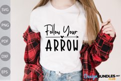 Follow Your Arrow - Inspirational Quote SVG File Product Image 1