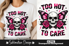 Too Hot To Care Skull Butterfly Summer Sublimation Design Product Image 1