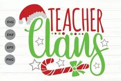 Teacher Claus Svg, Teacher Christmas Svg, Merry Teacher Svg. Product Image 1