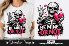 Be Mine or Not Skeleton Sublimation PNG Product Image 1