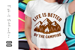 Life Is Better by the Campfire SVG | Camping T-Shirt Design Product Image 1