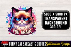 Funny Cat Sarcastic Quote Clipart Sublimation #11 Product Image 1
