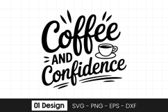 Coffee And Confidence Inspirational Quote SVG PNG Product Image 1