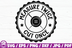Measure Twice Cut Once, Tailor Logo, Quilting Saying Product Image 1
