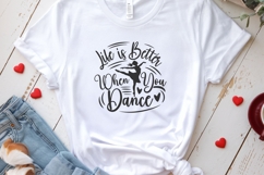 Dance Life Svg | Life Is Better When You Dance svg cut file Product Image 3