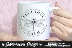 Find Your Calm Dragonfly Sublimation PNG Product Image 1