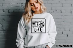 I'm just wtf-ing my way through life SVG Product Image 1