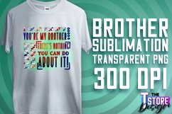 Brother Quotes Sublimation | T-Shirt Design | PNG 300 DPI Product Image 1