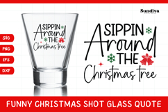 Funny Christmas Shot Glass Quote SVG | Sippin Around Product Image 1