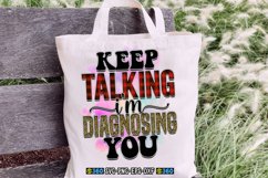 Keep talking i&#039;m diagnosing you PNG Product Image 2