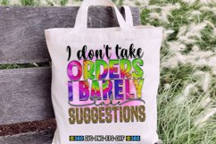 I don&#039;t take orders i barely take suggestions PNG Product Image 2