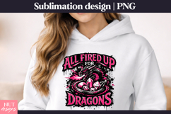 All Fired Up for Dragons Fantasy Dragon Sublimation PNG Product Image 2