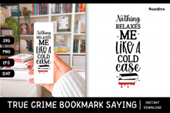True Crime Bookmark Saying SVG | Cold Case Product Image 1