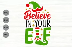 Believe in your Elf Svg, Christmas Elf Svg, Elf Hat Svg. Product Image 1