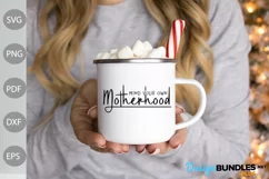 Mind Your Own Motherhood / mother's day Quotes SVG Design Product Image 3