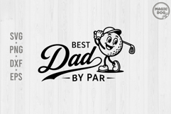 Best Dad By Par Golf|Father's Day Golfer|Golf Lover SVG Product Image 1