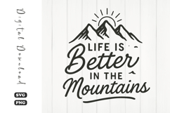 Life Is Better In The Mountains Sublimation PNG Product Image 1