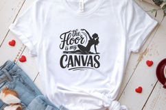 Funny Dance Svg | The Floor Is My Canvas svg cut file Product Image 3