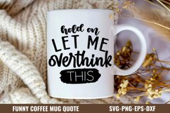Hold on let me overthink this SVG Product Image 1