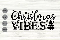 Christmas Vibes Svg, Christmas Svg, Funny Christmas Svg. Product Image 1