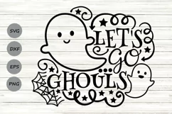 Let's Go Ghouls Svg, Halloween Svg, Trick Or Treat Svg. Product Image 1