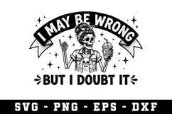 I May Be Wrong Svg |Sarcastic SVG Cut files |Cricut Product Image 1