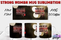 Strong Woman Mug Quotes Sublimation | 11 Oz 15 Oz Mug v.2 Product Image 1