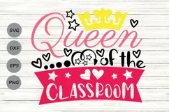 Queen Of The Classroom Svg, Teacher Svg, Back To School Svg. Product Image 1