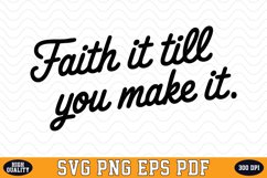 Faith it till you make it SVG | Quotes | SVG Cut files Product Image 1