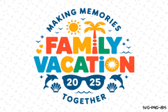 Family Vacation 2025 SVG Design | Summer | SVG Cut files Product Image 1
