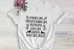 Dance like frosty shine like rudolph give like santa love li Product Image 4