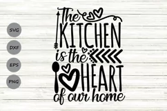 The Kitchen Is The Heart Of Our Home Svg, Kitchen Svg. Product Image 1