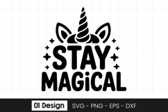 Stay Magical Unicorn Inspirational Quote SVG PNG Product Image 1