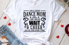 I Am a Great Dance Mom SVG | Funny Dance Mom Shirt Quote Product Image 3