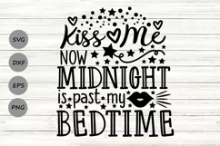 Kiss Me Now Midnight Is Past My Bedtime Svg, New Year's Eve. Product Image 1