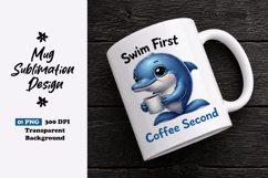 Swim First Coffee Second Dolphin Clipart Sublimation PNG Product Image 1
