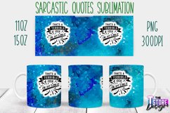 Sarcastic Quotes Sublimation | PNG Design | Funny Sarcastic Product Image 12