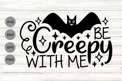 Be Creepy With Me Svg, Halloween Svg, Boys Halloween Svg. Product Image 1