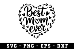 Best Mom Ever Svg |Mother Day SVG Cut files | Cricut Product Image 1